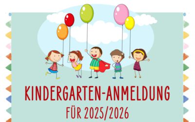 Bald ist wieder Kindergarten-Anmeldung!